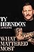 What Mattered Most by Ty Herndon