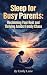 Sleep for Busy Parents: Rec...