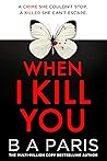 When I Kill You
