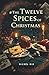 The Twelve Spices of Christ...