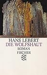 Die Wolfshaut by Hans Lebert