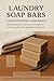 Laundry Soap Bars: Concentr...