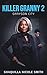 Killer Granny 2 by Shaquilla Nicole Smith