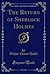 The Return of Sherlock Holmes (Classic Reprint)
