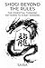 Shogi (Japanese Chess) Beyond the Rules by Saiba