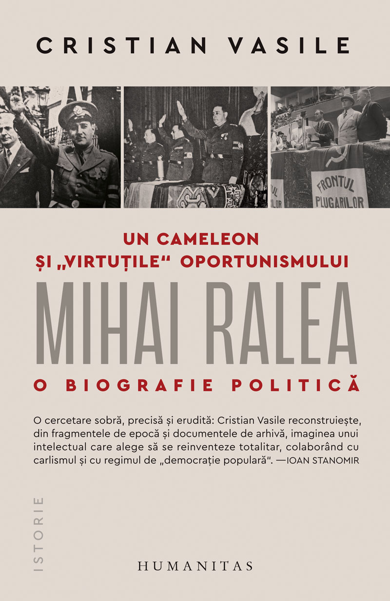 Un cameleon şi „virtuţile“ oportunismului. Mihai Ralea – o biografie politică