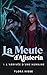 La Meute d'Alisteria - 1. L...