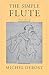The Simple Flute: From A to Z