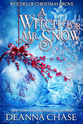A Witch For Mr. Snow (Witches of Christmas Grove Book 8)