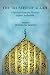 THE TRUSTEE OF ALLAH: A Spiritual Journey Through Ziyārat Amīnullāh