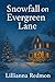 Snowfall on Evergreen Lane by Lillianna Redmon