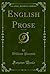 English Prose, Vol. 1 of 5