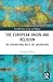 The European Union and Religion (ICLARS Series on Law and Religion)