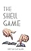 The Shell Game: An Art Heist Thriller of Deception, Identity, and a Dangerous Game between Paris and Munich