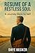 Resume of a Restless Soul by Dave Becker