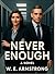 NEVER ENOUGH: A NOIR NOVEL:...
