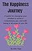 The Happiness Journey: A gu...