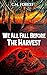 We All Fall Before The Harvest