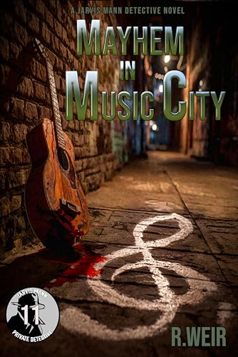 Mayhem In Music City: A Jarvis Mann Hardboiled Detective Mystery Novel (Jarvis Mann Detective Book 11)
