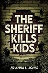 The Sheriff Kills...