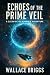 Echoes of the Prime Veil: A...