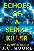 Echoes Of A Serial Killer