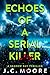 Echoes Of A Serial Killer