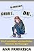 BIBEL. WAHRHEIT. DU.: Ein 8...