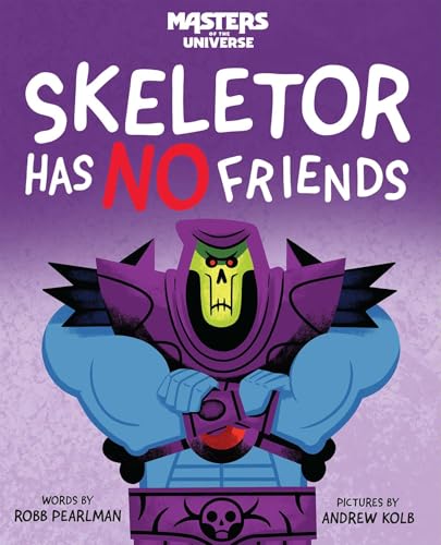 Masters of the Universe: Skeletor Has No Friends (Hardcover)