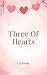 Three of Hearts by Taylor Ann Ryan Three of Hearts by Taylor Ann Ryan