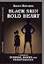 Black Skin, Bold Heart by Aileen Edwards