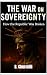 The War On Sovereignty by B. Churchill