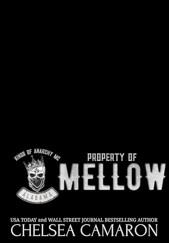 Property of Mellow: Kings of Anarchy MC: Alabama (Kings of Anarchy: Alabama Book 3)