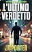 L'Ultimo Verdetto: Un Thril...