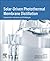 Solar-Driven Photothermal Membrane Distillation: Assessment, Advances and Challenges