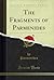 The Fragments of Parmenides