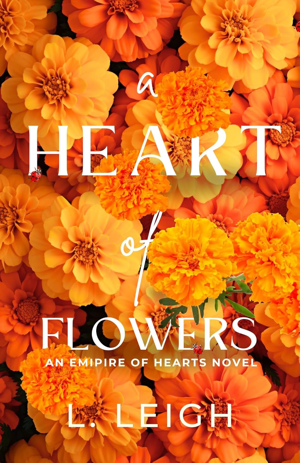 A Heart of Flowers (Empire of Hearts)