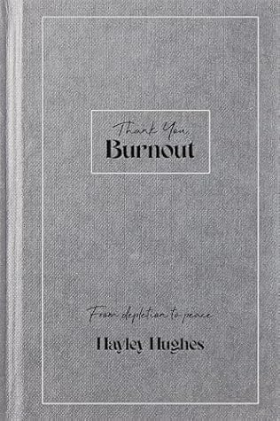 Thank You, Burnout: From depletion to peace