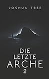 Die letzte Arche ...