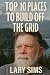 TOP 10 PLACES TO BUILD OFF THE GRID by Lary Sims