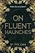 On Fluent Haunches