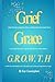 Grief, Grace, G.R.O.W.T.H by Kay Cunningham