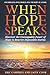 When HOPE Speaks by Eric Eric Campbell CA