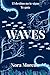 WAVES by Nora Moreno