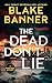 The Dead Don't Lie (A Dead Cold Mystery)
