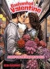 Enchanted Valenti...