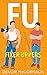 FU: Fixer Uppers