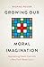Growing Our Moral Imagination: Approaching Health Care with a New Faith-Based Vision