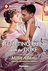 Tempting Ruin with the Duke by Millie Adams