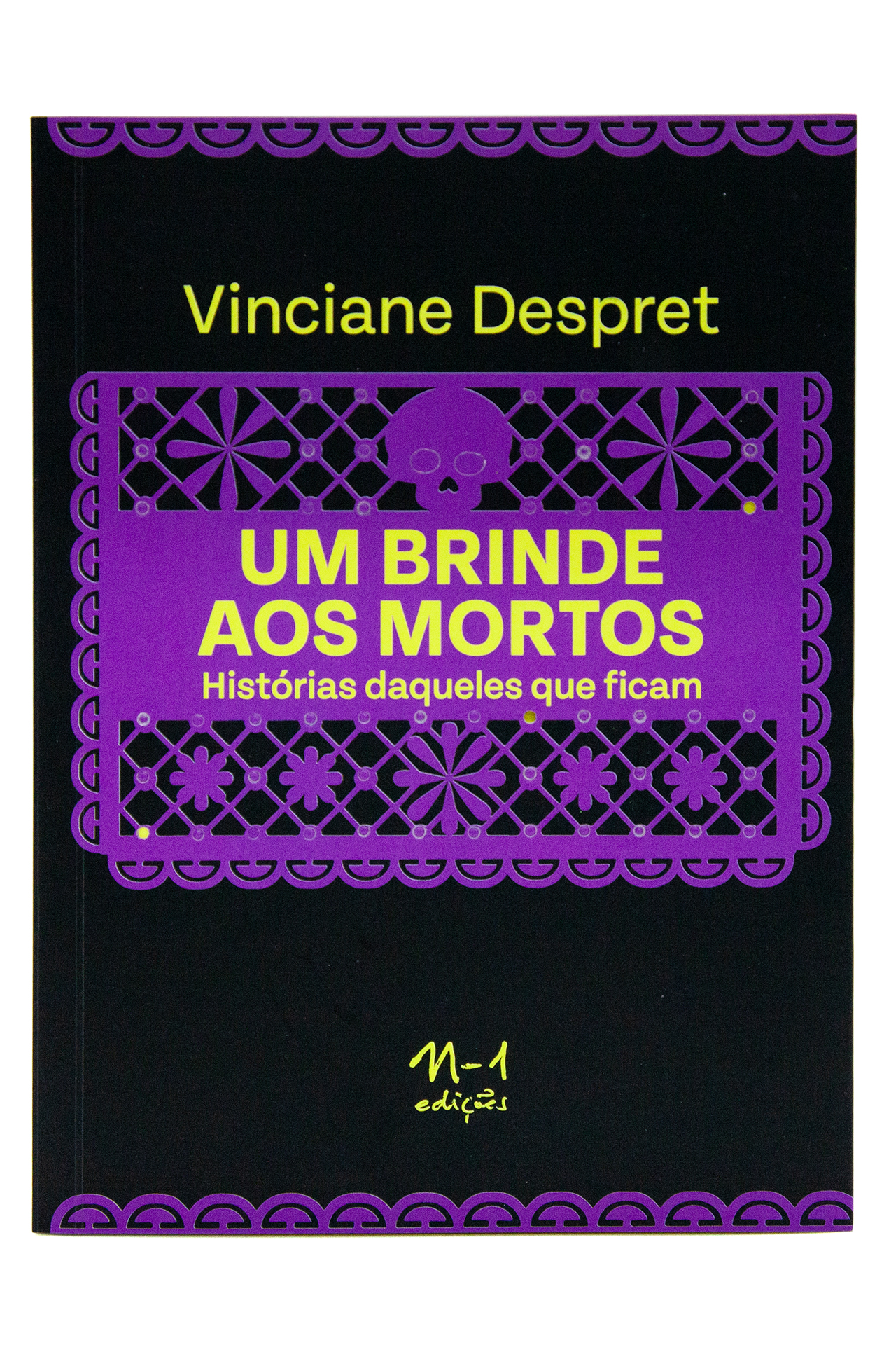 Um brinde aos mortos. Historias daqueles que ficam